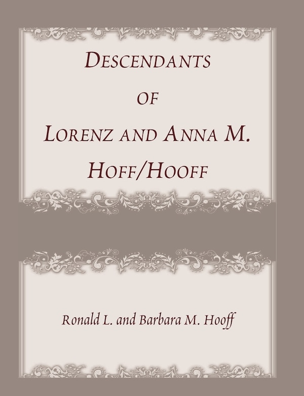 Descendants of Lorenz and Anna M. Hoff/Hooff by Ronald Hooff, Paperback | Indigo Chapters