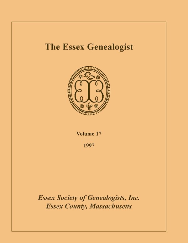 The Essex Genealogist Volume 17 1997 by Inc Essex Society of Genealogists, Paperback | Indigo Chapters