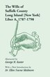 The Wills of Suffolk County Long Island [New York] Liber A 1787-1798 by George M Easter, Paperback | Indigo Chapters