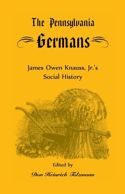 The Pennsylvania Germans by James Owen Knauss, Paperback | Indigo Chapters