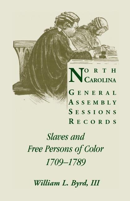 North Carolina General Assembly Sessions Records by William L Byrd, Paperback | Indigo Chapters