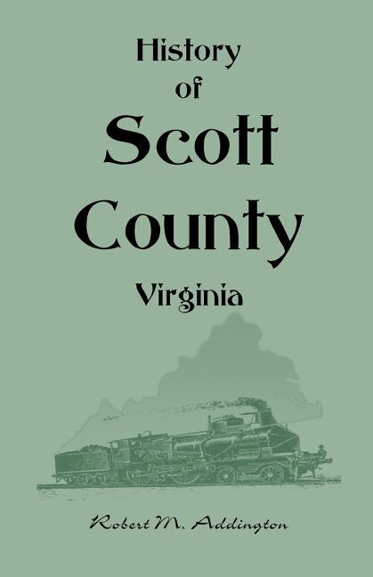 History of Scott County Virginia by Robert M Addington, Paperback | Indigo Chapters