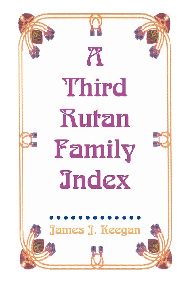 A Third Rutan Family Index by James J Keegan, Paperback | Indigo Chapters
