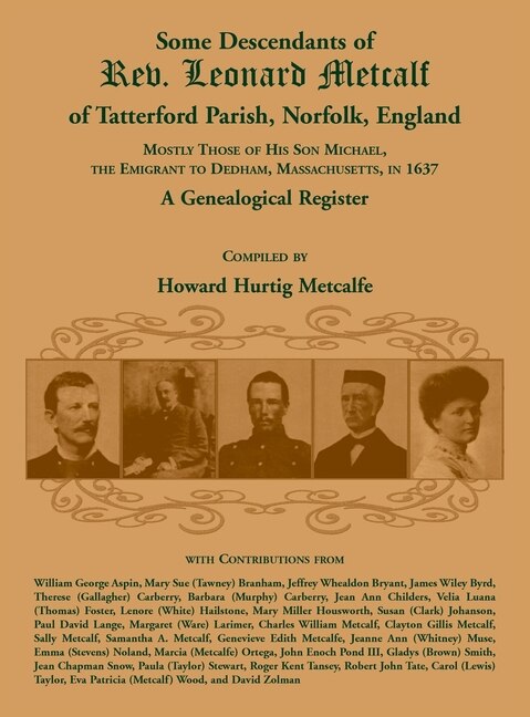 Some Descendants of Rev. Leonard Metcalf of Tatterford Parish Norfolk England by Howard H Metcalfe, Hardcover | Indigo Chapters