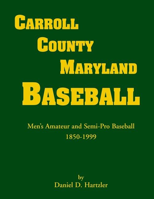 Carroll County Maryland Baseball by Daniel D Hartzler, Paperback | Indigo Chapters