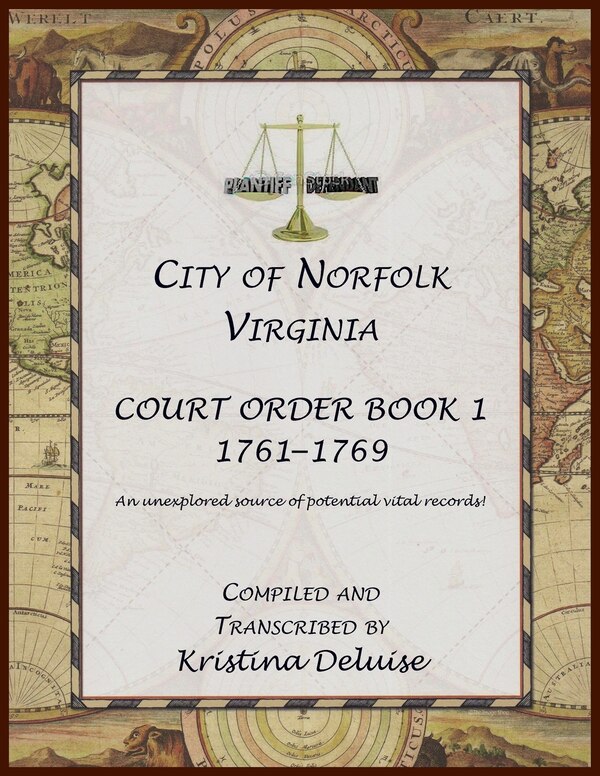 City of Norfolk Virginia Court Order Book 1 1761-1769 by Kristina DeLuise, Paperback | Indigo Chapters