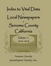 Index to Vital Data in Local Newspapers of Sonoma County California Volume 11 1916-1918 by Sonoma Co Genealogical Society, Paperback