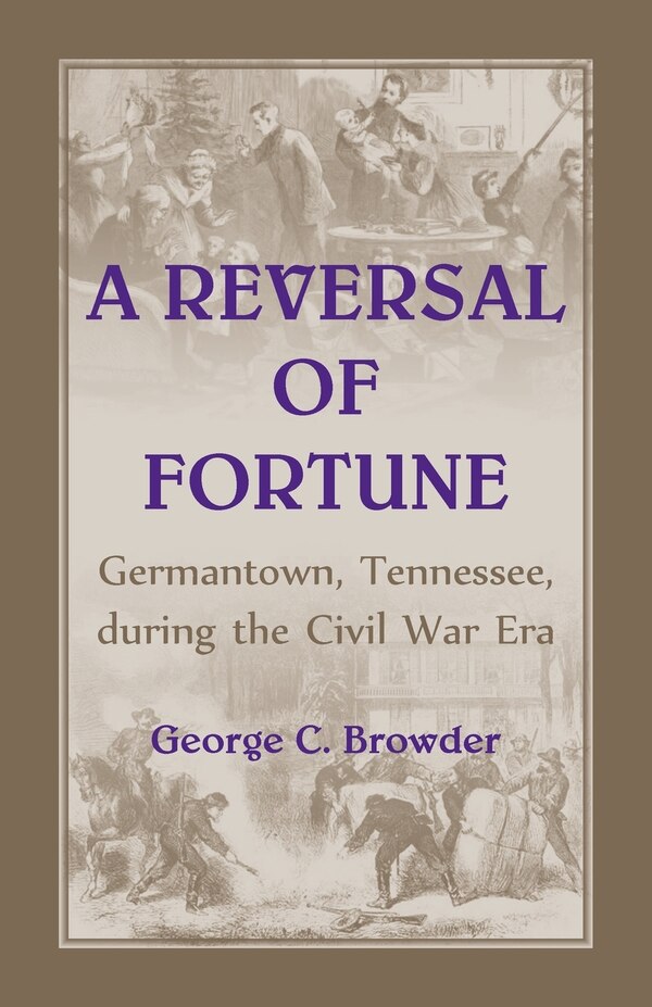 Germantown Tennessee during the Civil War Era by George C Browder, Paperback | Indigo Chapters