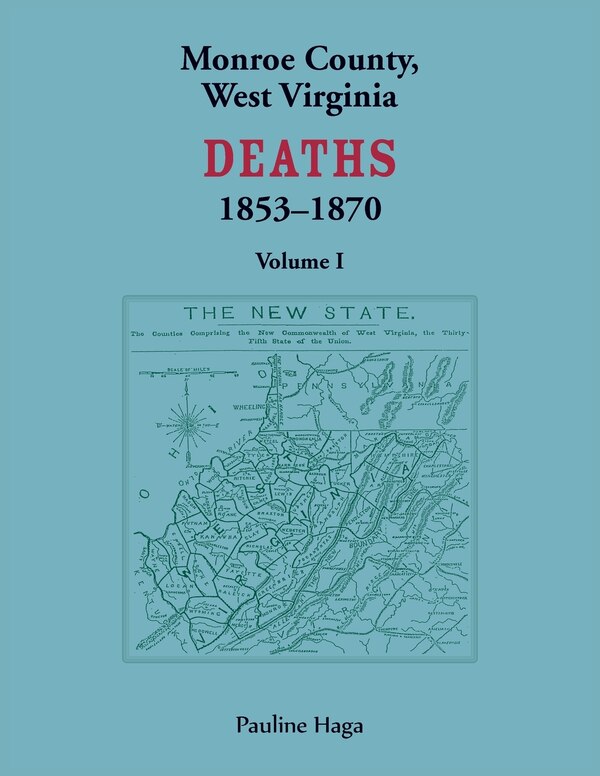Monroe County West Virginia Deaths 1853-1870 Volume 1 by Pauline Haga, Paperback | Indigo Chapters