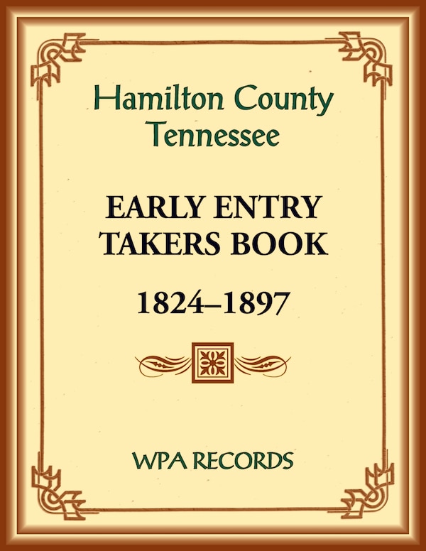 Hamilton County Tennessee Early Entry Takers Book 1824-1897 by Wpa Records, Paperback | Indigo Chapters