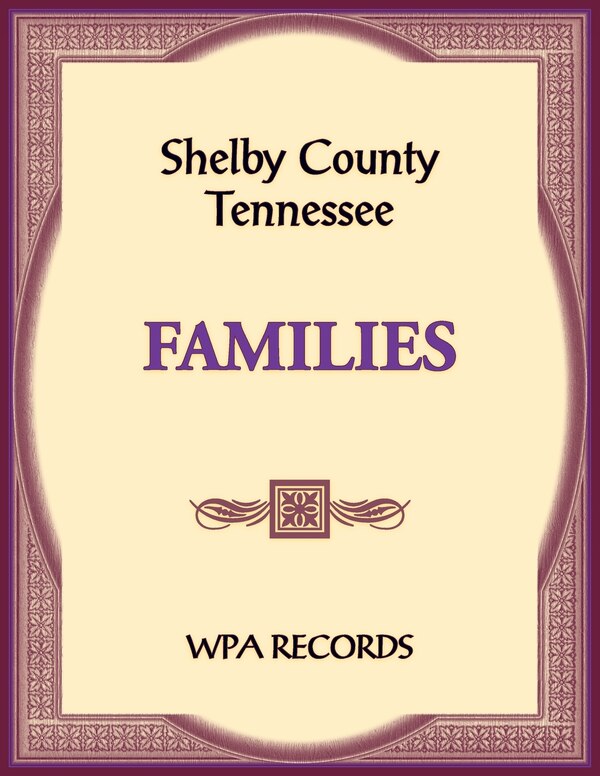 Shelby County Tennessee Families by Wpa Records, Paperback | Indigo Chapters