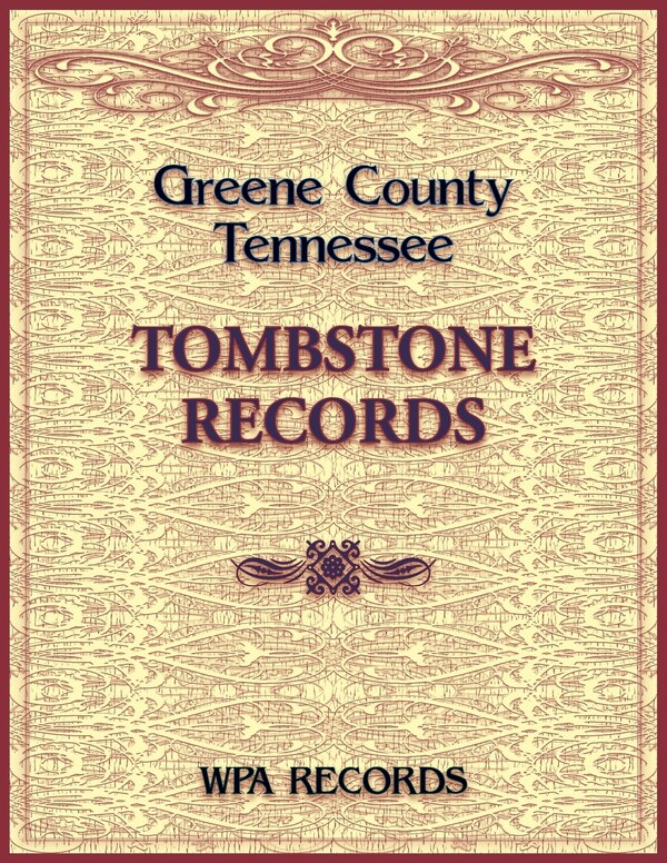 Greene County Tennessee Tombstone Records by Wpa Records, Paperback | Indigo Chapters