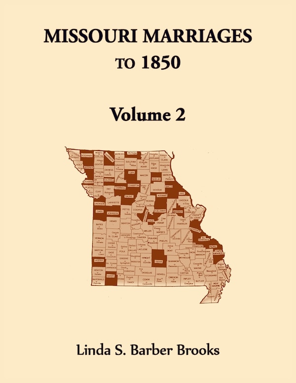 Missouri Marriages to 1850 Volume 2 by Linda Brooks, Paperback | Indigo Chapters