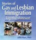 Stories of Gay and Lesbian Immigration by John Hart, Hardcover | Indigo Chapters