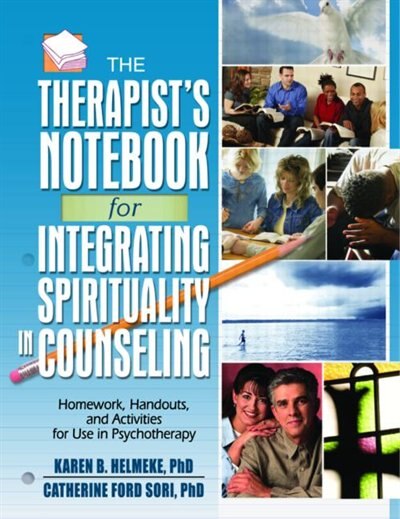 The Therapist's Notebook for Integrating Spirituality in Counseling I by Karen B. Helmeke, Paperback | Indigo Chapters