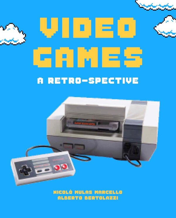 Video Games by Nicolo Mulas Marcello, Hardcover | Indigo Chapters