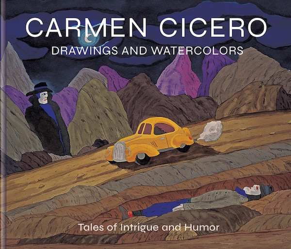 Carmen Cicero: Drawings and Watercolors by David Ebony, Hardcover | Indigo Chapters