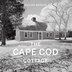 The Cape Cod Cottage by William Morgan, Hardcover | Indigo Chapters