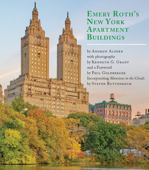 Emery Roth's New York Apartment Buildings by Andrew Alpern, Hardcover | Indigo Chapters