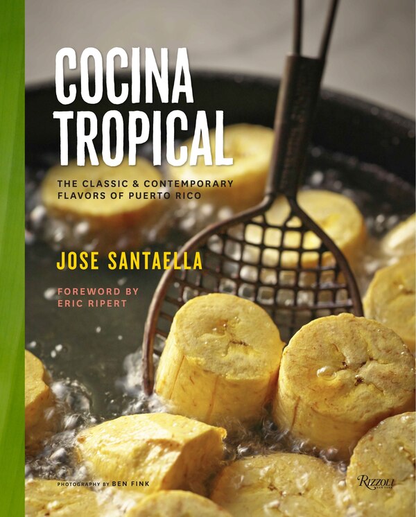 Cocina Tropical by Jose Santaella, Hardcover | Indigo Chapters