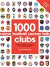 1000 Football Clubs by Jean Damien Lesay, Paperback | Indigo Chapters