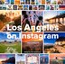 Los Angeles on Instagram by Dan Kurtzman, Hardcover | Indigo Chapters
