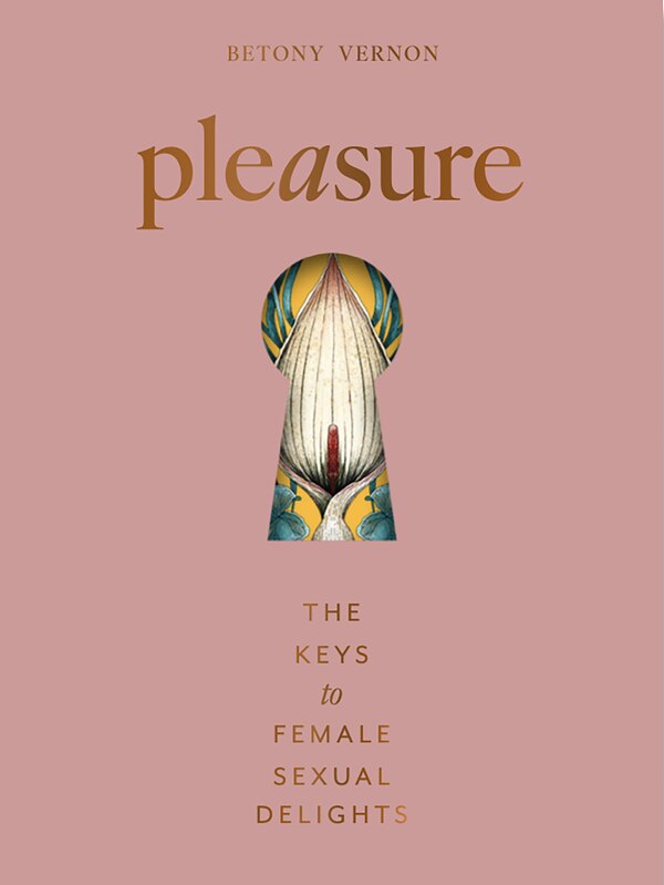 Pleasure by Betony Vernon, Hardcover | Indigo Chapters