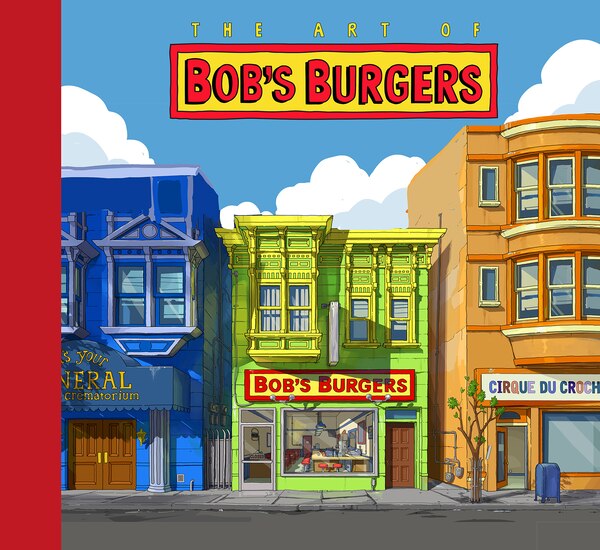 The Art of Bob's Burgers (TM) by Loren Bouchard, Hardcover | Indigo Chapters