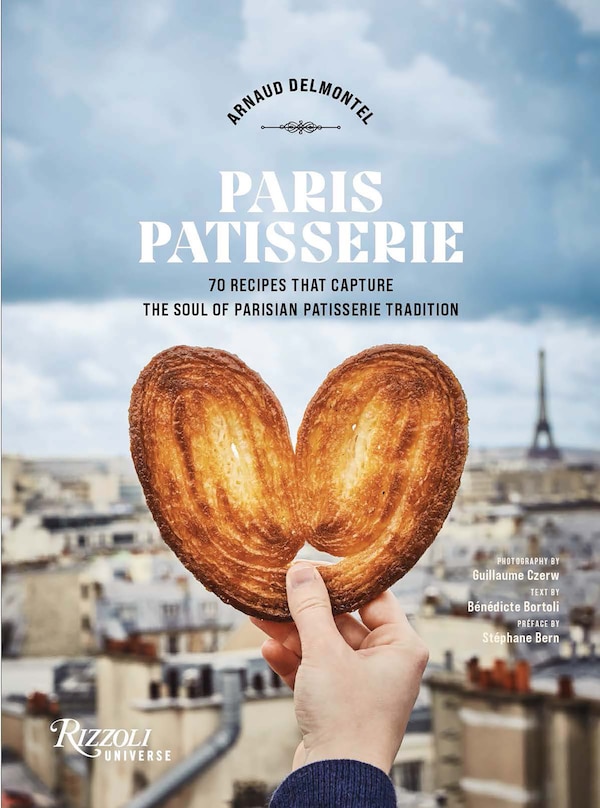 Paris Patisserie by Arnaud Delmontel, Hardcover | Indigo Chapters