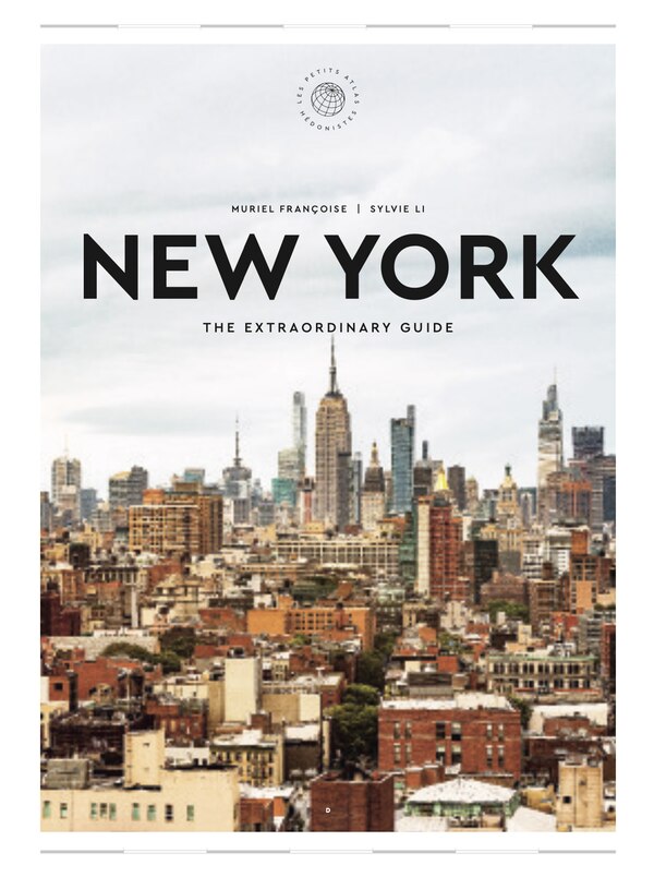New York: The Extraordinary Guide by Muriel Françoise, Hardcover | Indigo Chapters