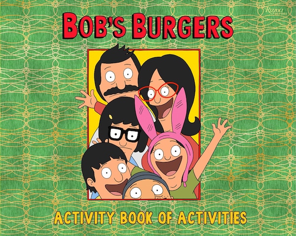 The Bob's Burgers Activity Book of Activities by Loren Bouchard, Paperback | Indigo Chapters