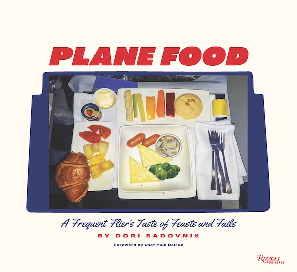 Plane Food by Dori Sadovnik, Hardcover | Indigo Chapters