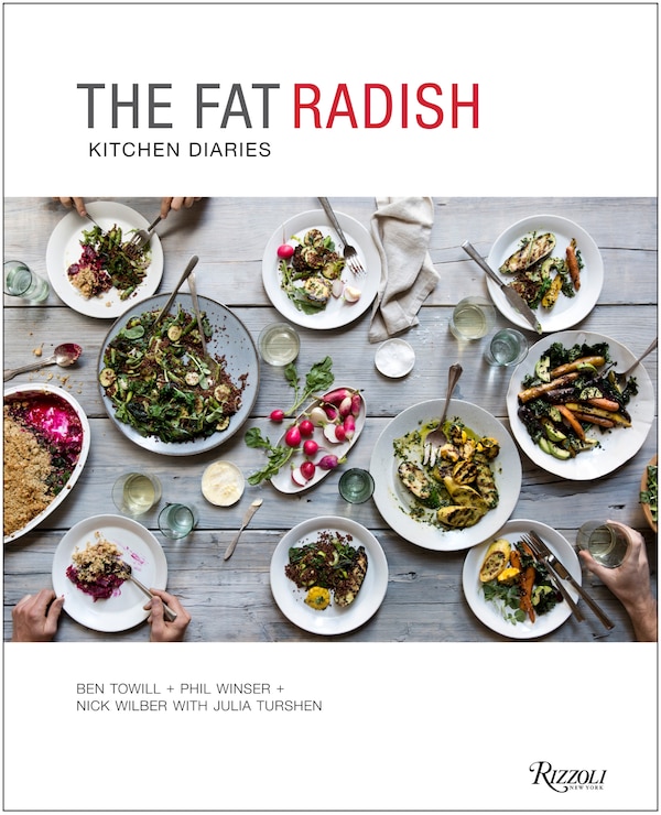 The Fat Radish Kitchen Diaries by Ben Towill, Hardcover | Indigo Chapters