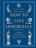How to Live Heroically by Jean Menzies, Hardcover | Indigo Chapters