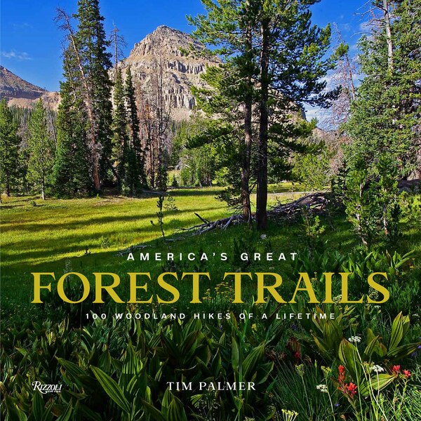 America's Great Forest Trails by Tim Palmer, Hardcover | Indigo Chapters