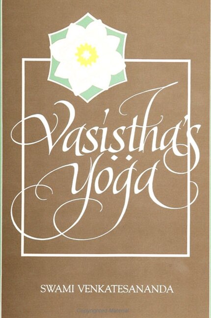 Vasiṣṭha's Yoga by Swami Venkatesananda, Paperback | Indigo Chapters