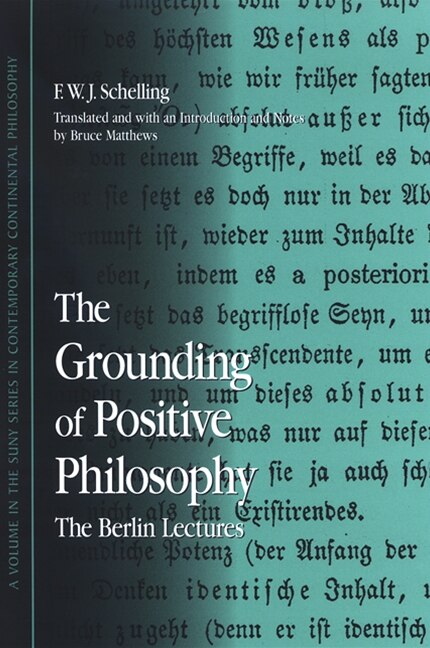 The Grounding of Positive Philosophy by F. W. J. Schelling, Paperback | Indigo Chapters