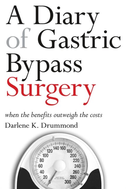 A Diary of Gastric Bypass Surgery by Darlene K. Drummond, Paperback | Indigo Chapters