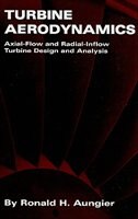 Turbine Aerodynamics by Richard Aungier, Hardcover | Indigo Chapters