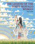 The Legend Of the White Buffalo Woman by Paul Goble, Paperback | Indigo Chapters