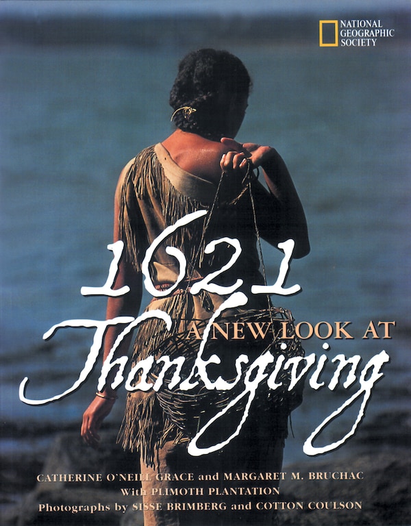 1621: A New Look at Thanksgiving by Catherine O'neill Grace, Hardcover | Indigo Chapters