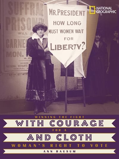 With Courage and Cloth by Ann Bausum, Hardcover | Indigo Chapters