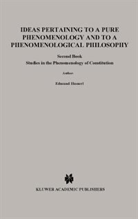 Ideas Pertaining to a Pure Phenomenology and to a Phenomenological Philosophy by Edmund Husserl, Hardcover | Indigo Chapters