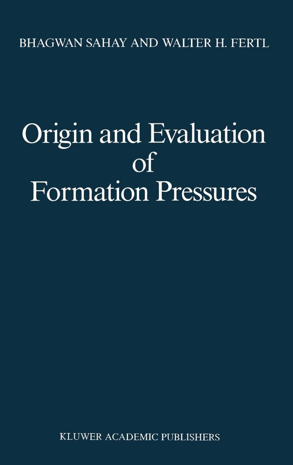 Origin and Evaluation of Formation Pressures by Bhagwan Sahay, Hardcover | Indigo Chapters