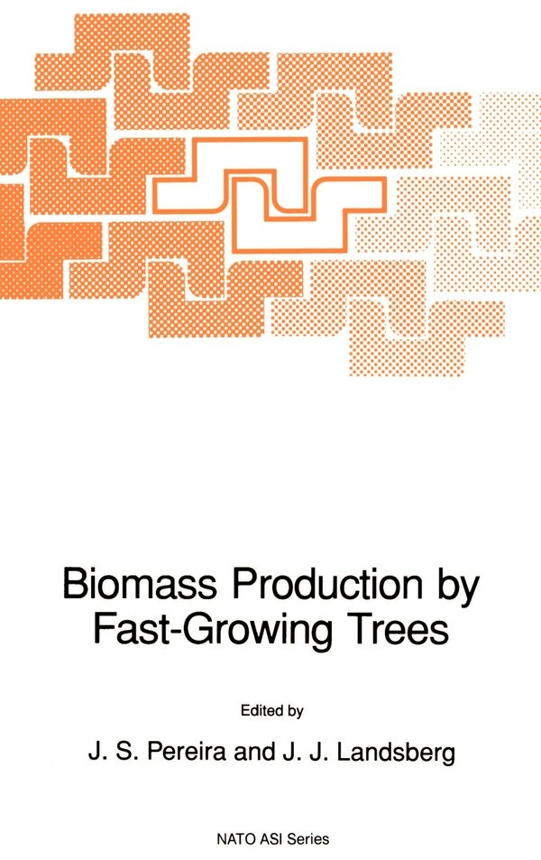 Biomass Production by Fast-Growing Trees by J.s. Pereira, Hardcover | Indigo Chapters