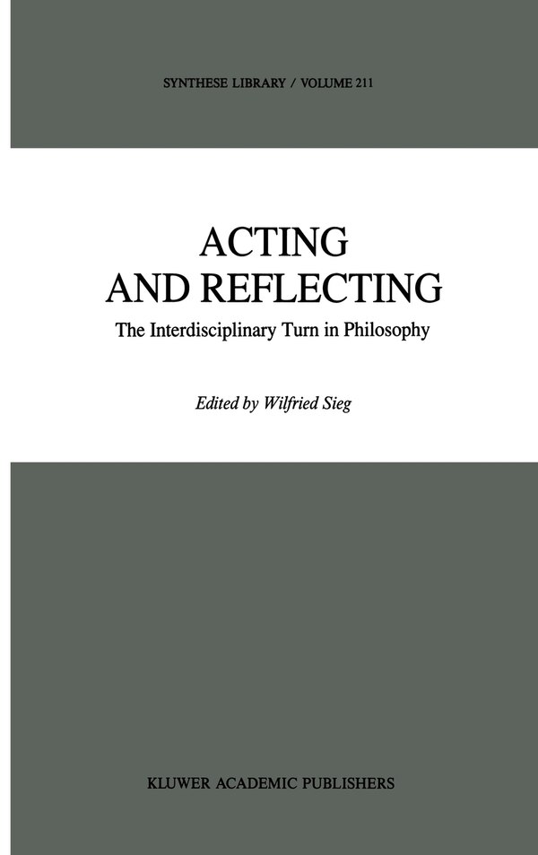 Acting and Reflecting by Wilfried Sieg, Hardcover | Indigo Chapters