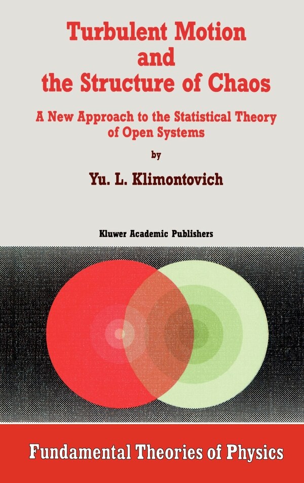 Turbulent Motion and the Structure of Chaos by Yu L Klimontovich, Hardcover | Indigo Chapters