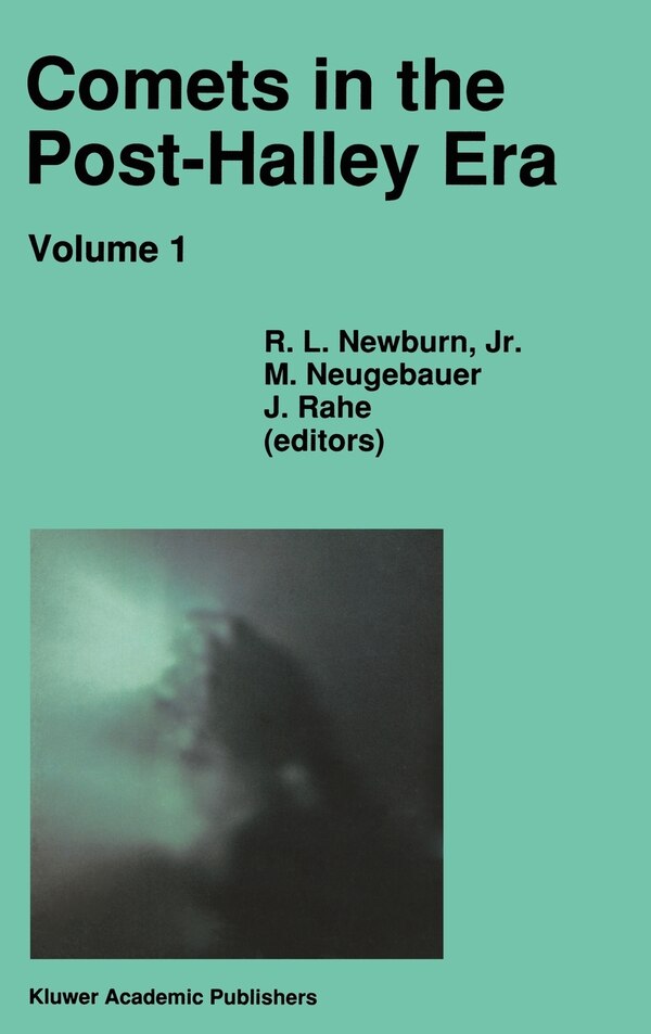 Comets in the Post-Halley Era by R L Newburn, Hardcover | Indigo Chapters