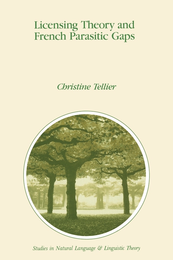 Licensing Theory and French Parasitic Gaps by C R Tellier, Paperback | Indigo Chapters