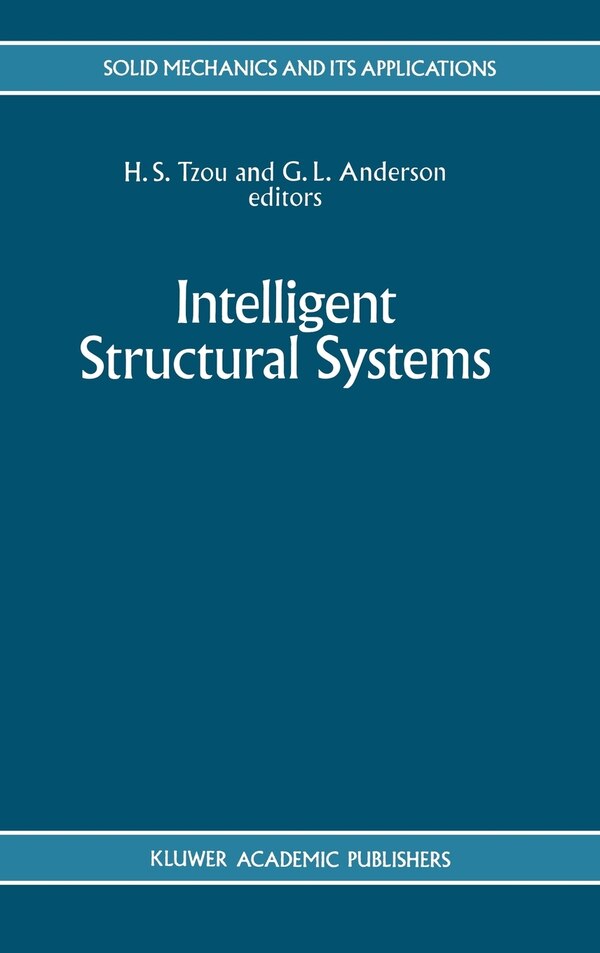 Intelligent Structural Systems by H.s. Tzou, Hardcover | Indigo Chapters